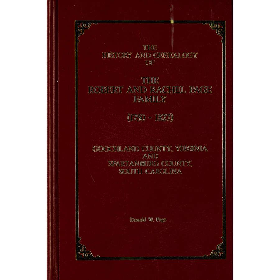 The History and Genealogy of The Robert and Rachel Page Family: 1750-1827, Volume 1