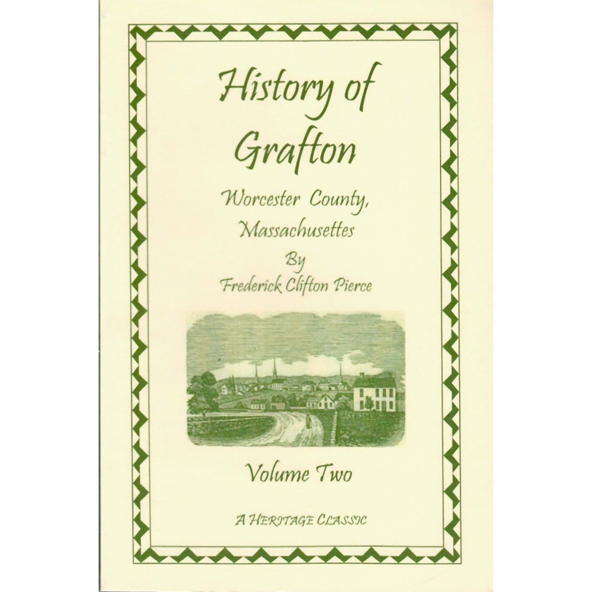 History of Grafton, Worcester County, Massachusetts [2 volumes]