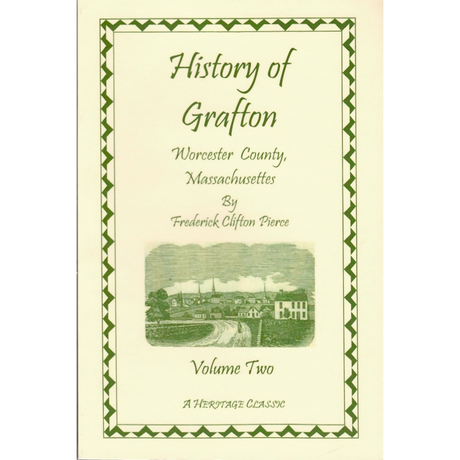 History of Grafton, Worcester County, Massachusetts [2 volumes]