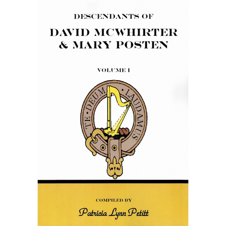 Descendants of David McWhirter and Mary Posten, Volume 1