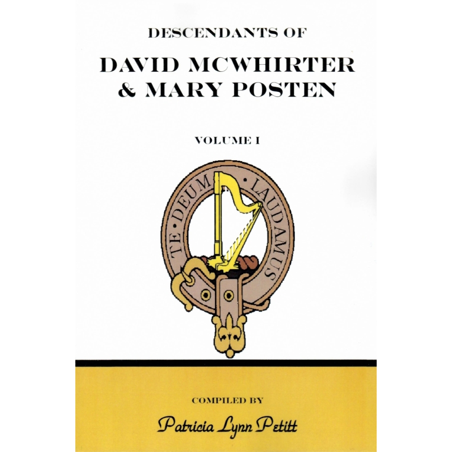 Descendants of David McWhirter and Mary Posten, Volume 1