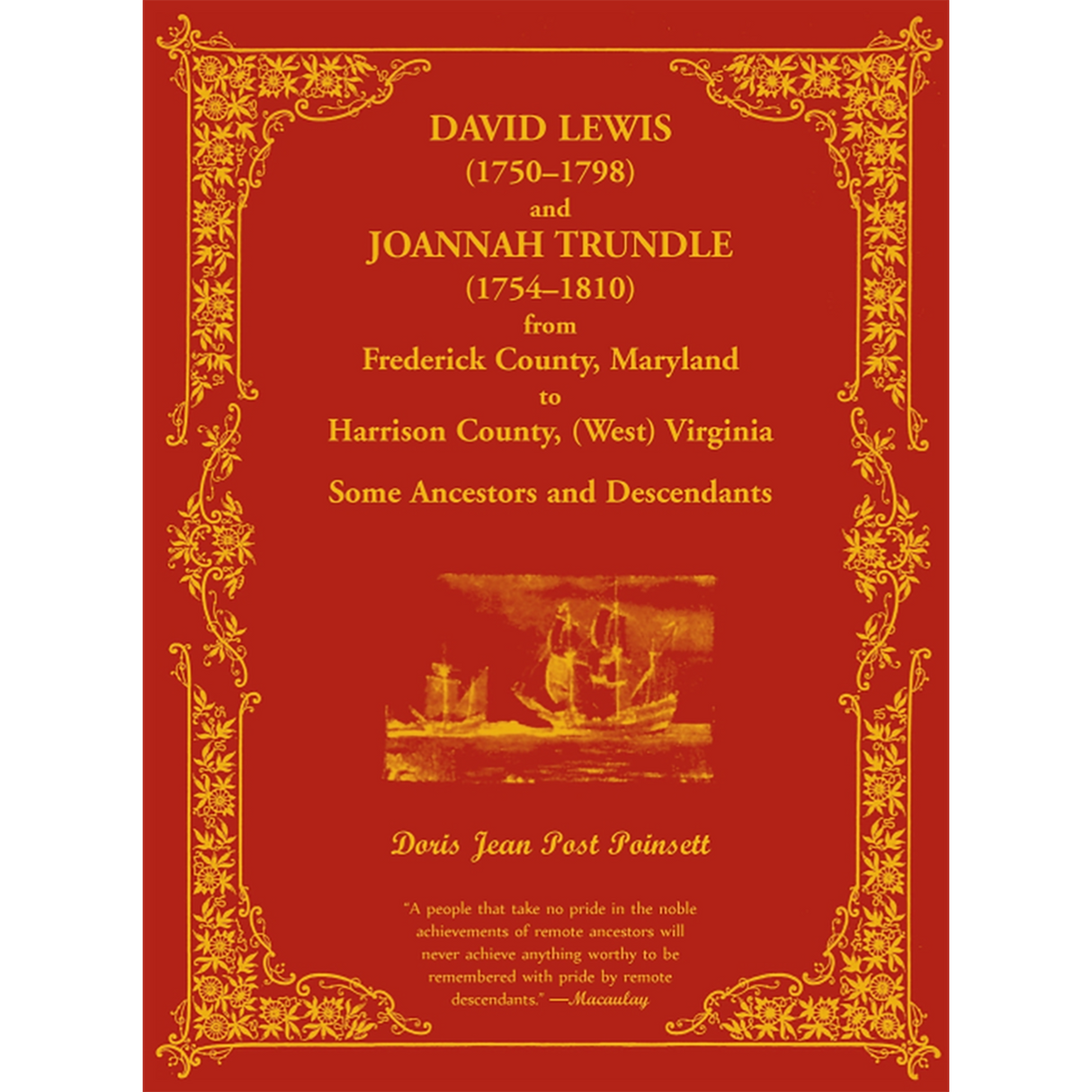 David Lewis (1750-1798) and Joannah Trundle (1754-1810) from Frederick County, Maryland to Harrison County, (West) Virginia