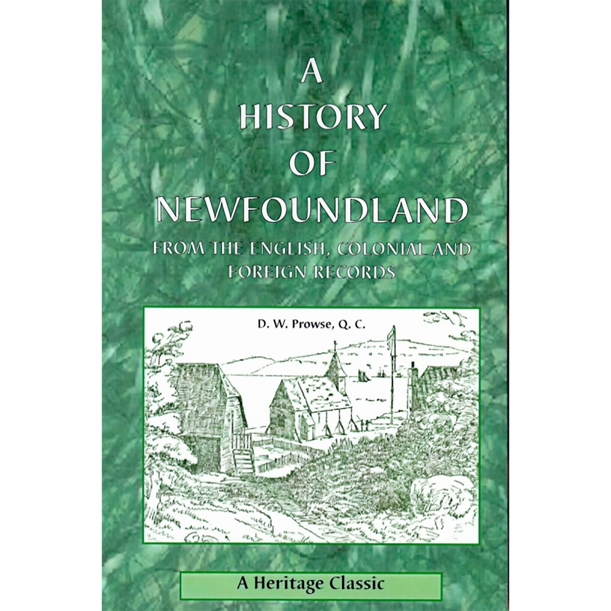 A History of Newfoundland from the English, Colonial and Foreign Records