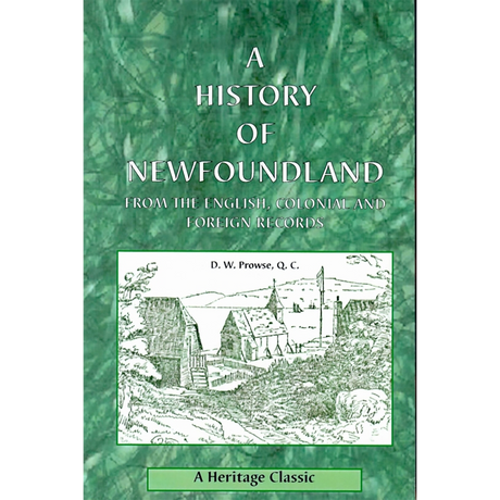 A History of Newfoundland from the English, Colonial and Foreign Records