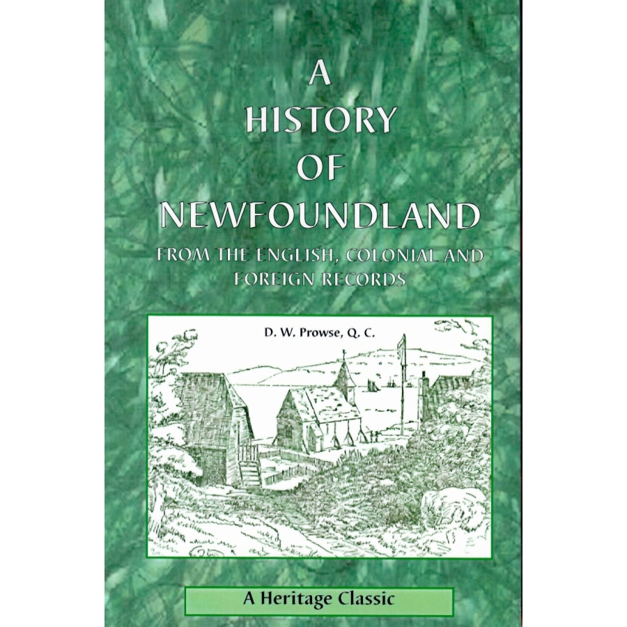 A History of Newfoundland from the English, Colonial and Foreign Records