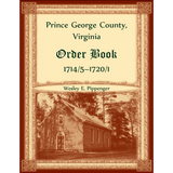 Prince George County, Virginia Order Book, 1714/5-1720/1