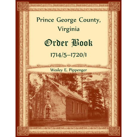 Prince George County, Virginia Order Book, 1714/5-1720/1