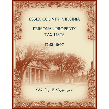 Essex County, Virginia Personal Property Tax Lists, 1782-1807