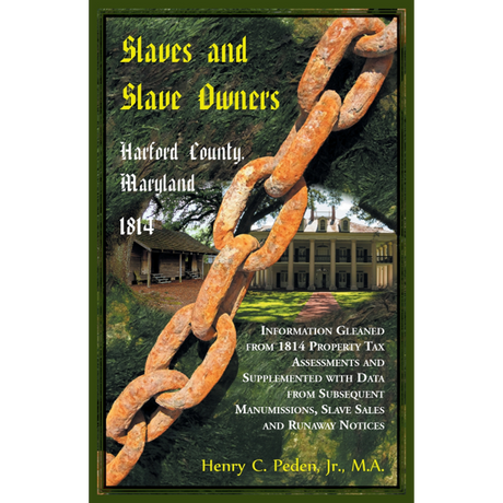 Slaves and Slave Owners, Harford County, Maryland, 1814
