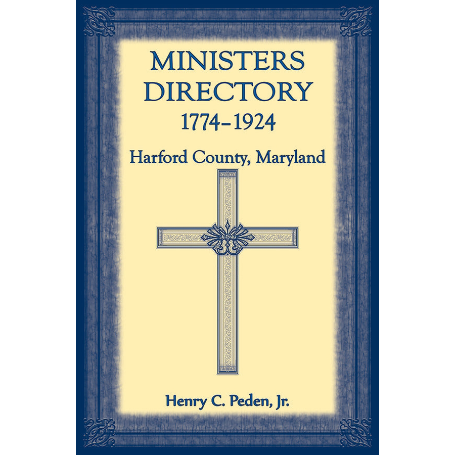 Ministers Directory, 1774-1924, Harford County, Maryland