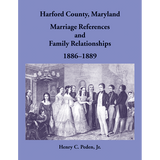 Harford County, Maryland Marriage References and Family Relationships, 1886-1889