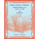 Essex County, Virginia Order Book 9, 1733/4 to 1738 and Executions