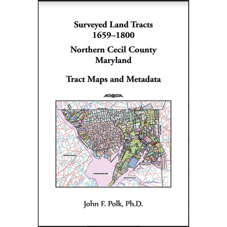 Surveyed Land Tracts, 1659-1800, Northern Cecil County, Maryland Maps and Metadata