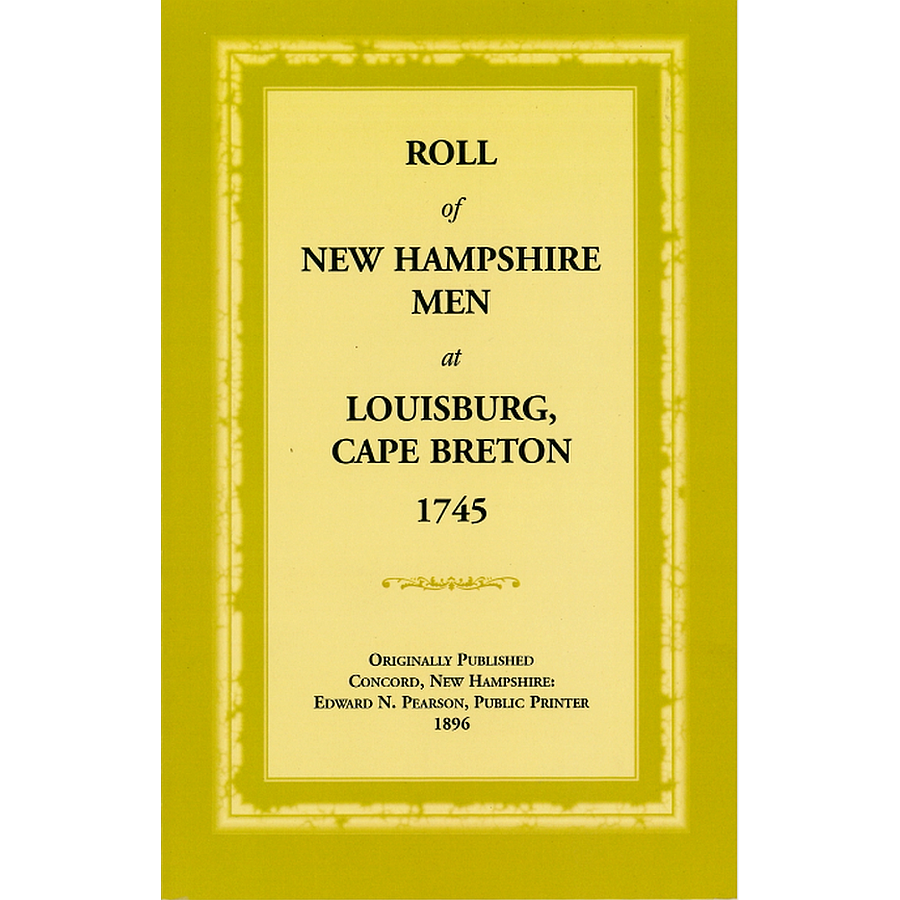 Roll of New Hampshire Men at Louisburg, Cape Breton, 1745