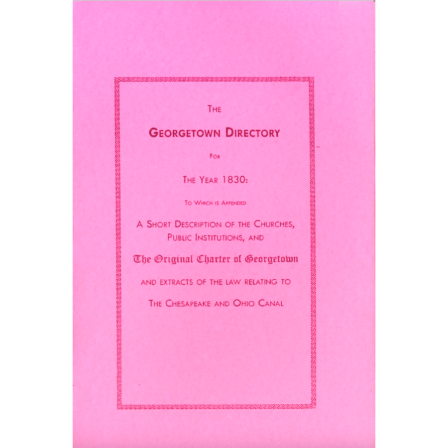 The Georgetown [District of Columbia] Directory for the Year 1830