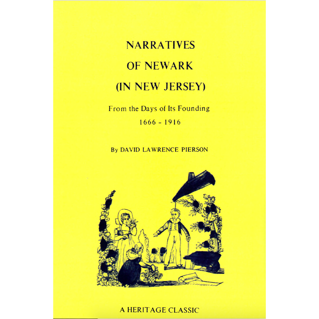 Narratives of Newark in New Jersey From the Days of Its Founding, 1666-1916