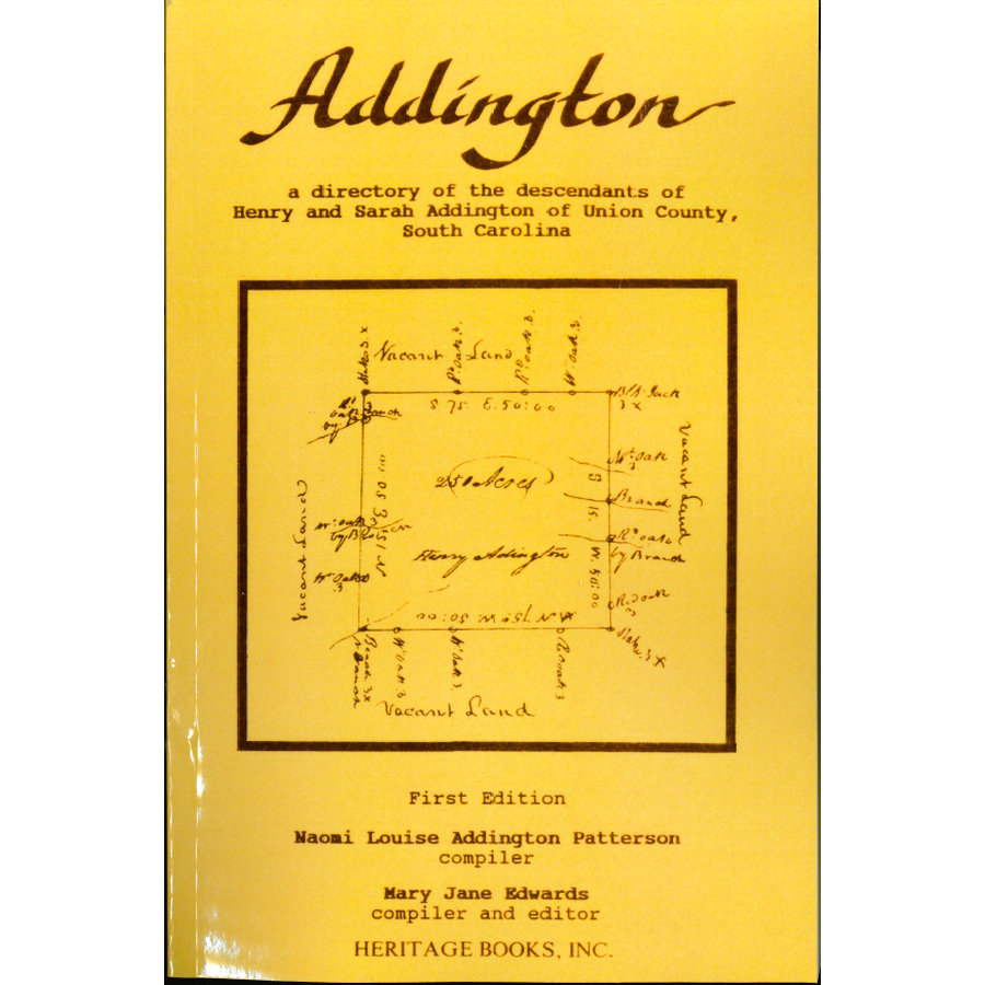 Addington: a directory of the descendants of Henry and Sarah Addington of Union County, South Carolina
