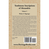 Tombstone Inscriptions of Alexandria, Virginia: Volume 5 back cover