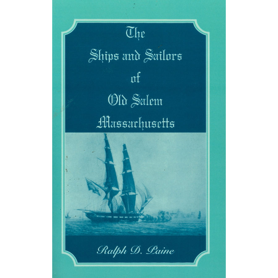 The Ships and Sailors of Old Salem