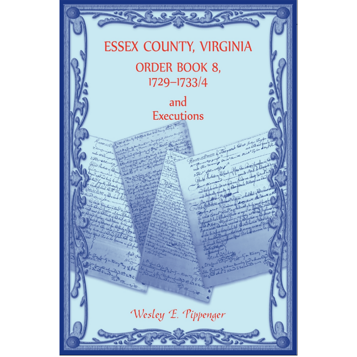 Essex County, Virginia Order Book 8, 1729-1733/4, and Executions