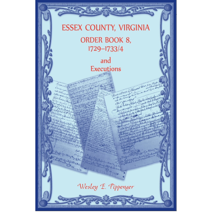 Essex County, Virginia Order Book 8, 1729-1733/4, and Executions