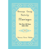 Greenup County, Kentucky Marriages, The First 100 Years, 1803-1903, A-K
