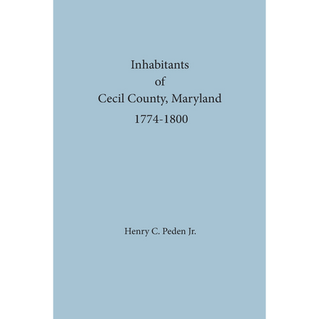 Inhabitants of Cecil County, Maryland 1774-1800