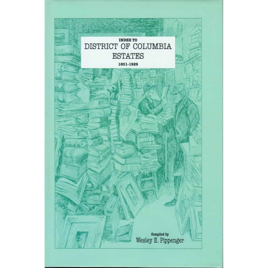 Index to District of Columbia Estates, 1801-1929