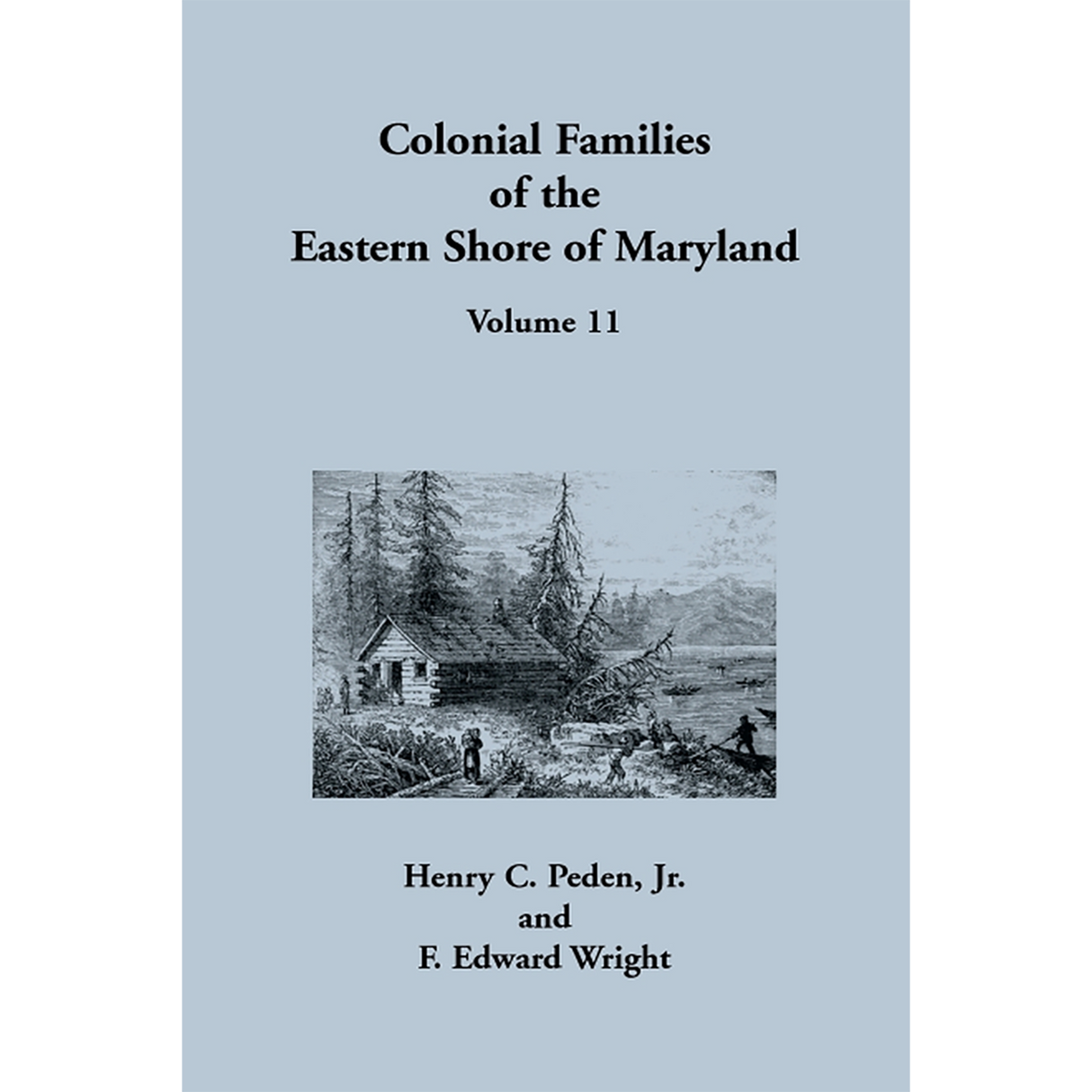 Colonial Families of the Eastern Shore of Maryland, Volume 11