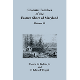 Colonial Families of the Eastern Shore of Maryland, Volume 11