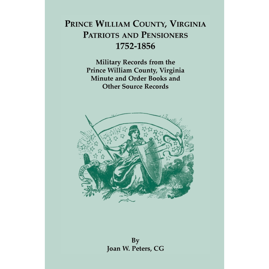 Prince William County, Virginia Patriots and Pensioners, 1752-1856