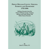 Prince William County, Virginia Patriots and Pensioners, 1752-1856