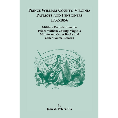 Prince William County, Virginia Patriots and Pensioners, 1752-1856