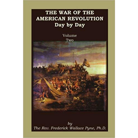 The War of the American Revolution, Day by Day, Volume 2, Chapters VI, VII, VIII, IX, and X: The Years 1779, 1780, 1781, 1782, and 1783