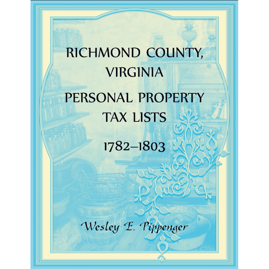 Richmond County, Virginia Personal Property Tax Lists, 1782-1803