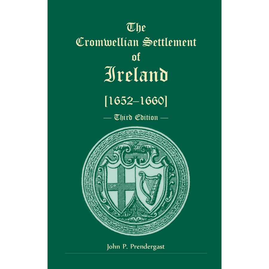 The Cromwellian Settlement of Ireland [1652-1660], Third Edition