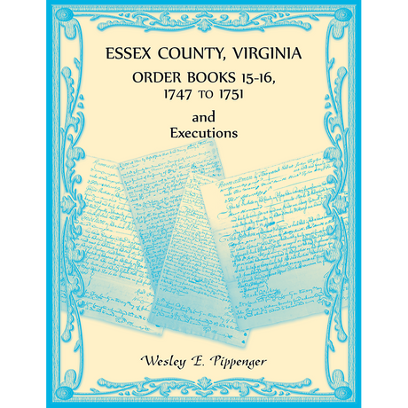 Essex County, Virginia Order Books, Volume 15-16, 1747 to 1751, Executions