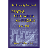 Cecil County, Maryland Deaths, Obituaries and Burials, 1746-1846