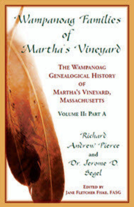 Wampanoag Families of Martha's Vineyard: The Wampanoag Genealogical History of Martha's Vineyard, Massachusetts [2 volumes]