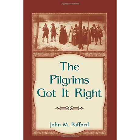 The Pilgrims Got It Right