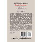Harford County, Maryland Death Certificates, 1898-1918: An Annotated Index back cover