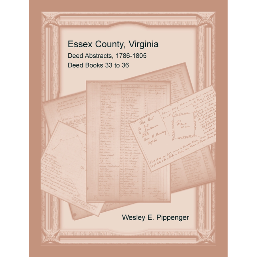 Essex County, Virginia Deed Abstracts, 1786-1805, Deed Books 33 to 36