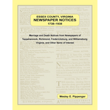 Essex County, Virginia Newspaper Notices, 1738-1938; Marriage and Death Notices