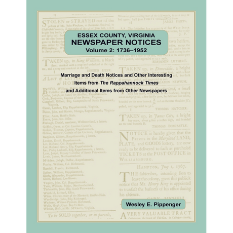 Essex County, Virginia Newspaper Notices, Volume 2: 1736-1952