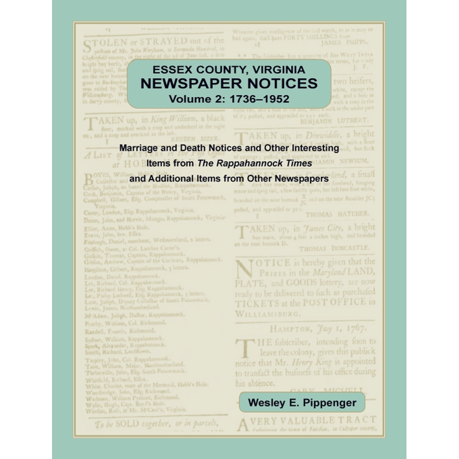 Essex County, Virginia Newspaper Notices, Volume 2: 1736-1952