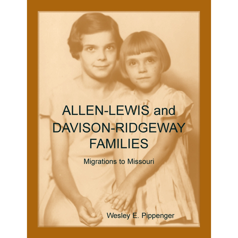 Allen-Lewis and Davison-Ridgeway Families: Migrations to Missouri