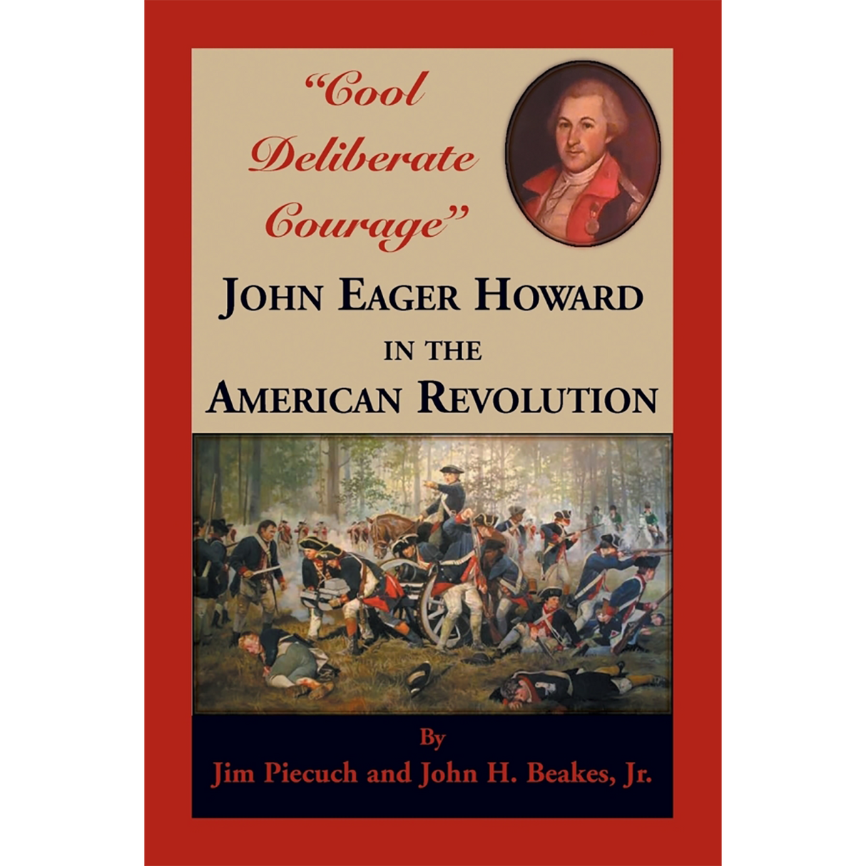 "Cool Deliberate Courage" John Eager Howard in the American Revolution