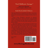 "Cool Deliberate Courage" John Eager Howard in the American Revolution back cover