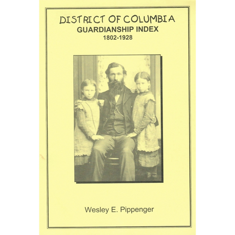 District of Columbia Guardianship Index, 1802-1928