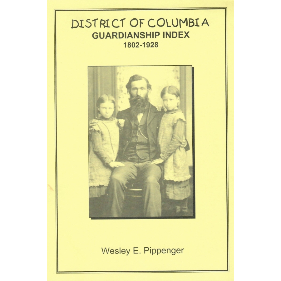 District of Columbia Guardianship Index, 1802-1928
